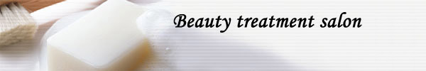 Beauty treatment salon